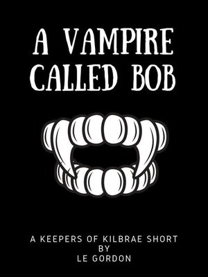cover image of A Vampire Called Bob